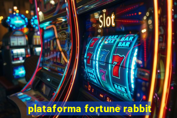 plataforma fortune rabbit